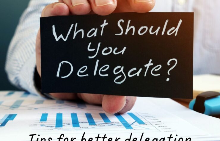 Tips for delegation Tips for delegation